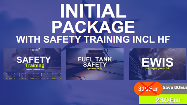 Initial Package: (Safety Training incl HF + FTS(1+2) + EWIS3-8)