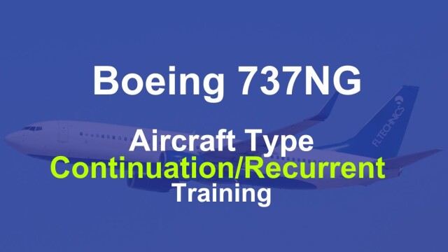 Boeing 737-600/700/800/900 (CFM 56) Aircraft Type Continuation/Recurrent Training