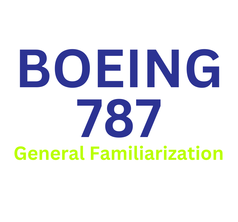 Boeing 787-8/9/10 (RR TRENT 1000 & GEnx) General Familiarization Training