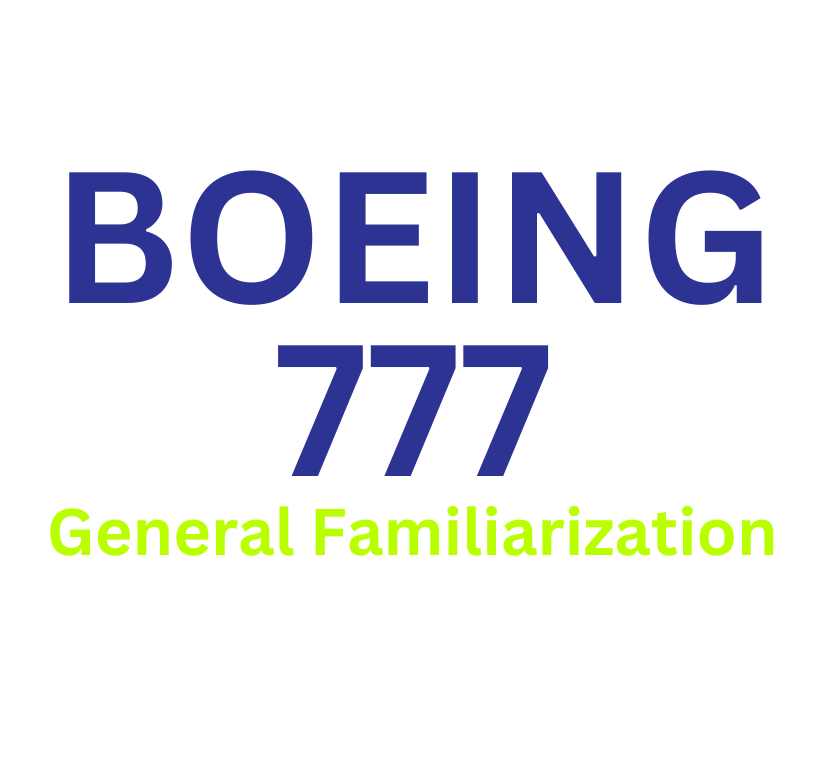 Boeing 777 200/300 (GE90 & RR TRENT800 & PW4000) General Familiarization  Training