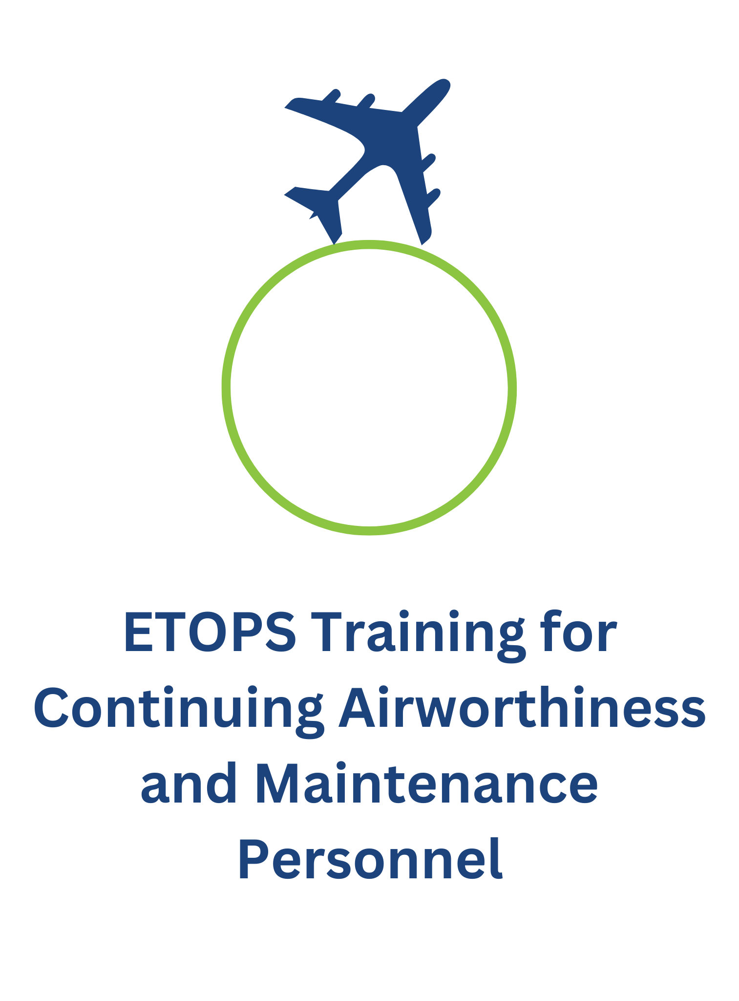 ETOPS Initial Training for Continuing Airworthiness and Maintenance Personnel