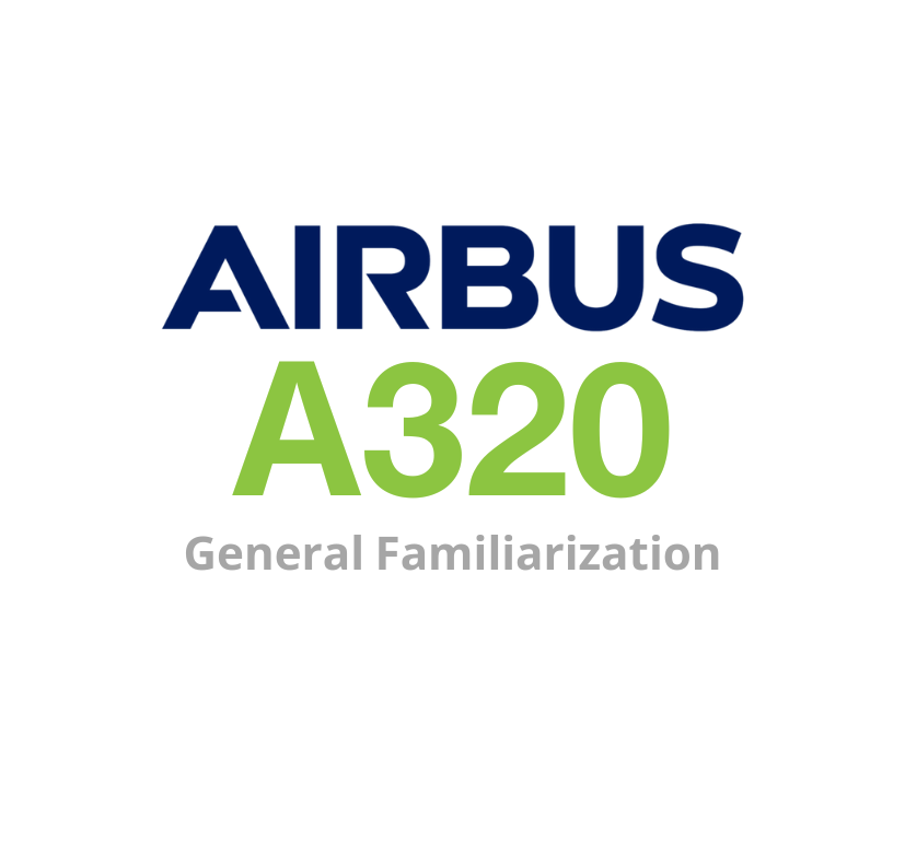 Airbus A318/A319/A320/A321 (CFM56 & PW1100G) General Familiarization Training