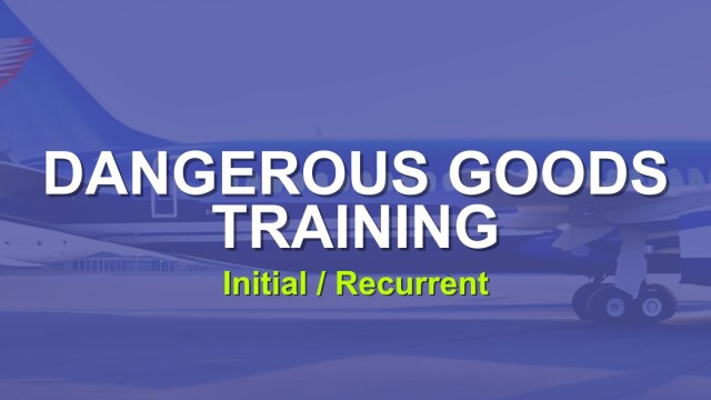 Dangerous Goods Training for Aircraft Ground Handling and General Cargo Handling Personnel